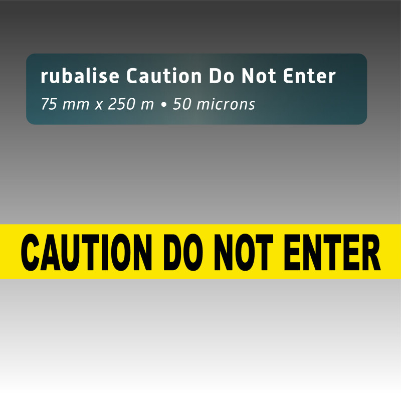 Rubalise plastique "Caution do not enter" - 75mm*250m